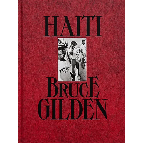 Bruce Gilden: Haiti - Hardcover