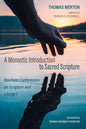 A Monastic Introduction to Sacred Scripture: Novitiate Conferences on Scripture and Liturgy 1 - Paperback