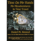 Time On My Hands: My Misadventures In Time Travel - Paperback