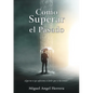Como Superar el Pasado - Paperback