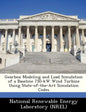 Gearbox Modeling and Load Simulation of a Baseline 750-KW Wind Turbine Using State-Of-The-Art Simulation Codes - Paperback