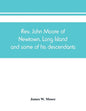 Rev. John Moore of Newtown, Long Island, and some of his descendants - Paperback