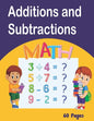 Additions and Subtractions: Mathematics workbook, 60 pages of games Learn Math while having fun from 4 years old, lower exercise, higher, fully co - Paperback