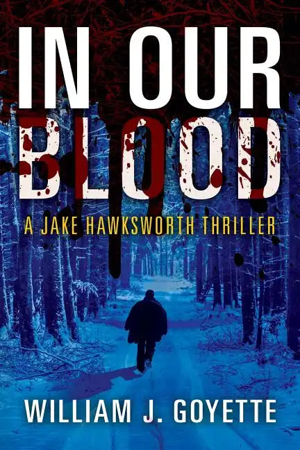 In Our Blood: A Jake Hawksworth Thriller - Paperback
