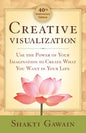 Creative Visualization: Use the Power of Your Imagination to Create What You Want in Your Life - Paperback