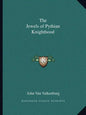The Jewels of Pythian Knighthood - Paperback