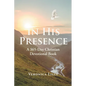 In His Presence: A 365-Day Christian Devotional Book - Paperback