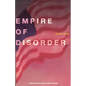 The Empire of Disorder - Paperback