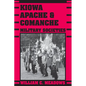 Kiowa, Apache, and Comanche Military Societies: Enduring Veterans, 1800 to the Present - Paperback