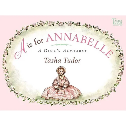 A is for Annabelle: A Doll's Alphabet - Hardcover