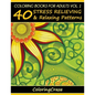 Coloring Books For Adults Volume 1: 40 Stress Relieving And Relaxing Patterns - Paperback