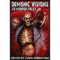 Demonic Visions 50 Horror Tales - Paperback