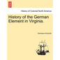 History of the German Element in Virginia. - Paperback