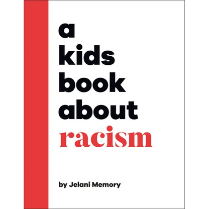 A Kids Book about Racism - Hardcover