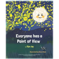 Everyone has a Point of View - Paperback