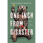 One Inch from Disaster: True Tales from the Wilds of British Columbia - Paperback