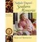 Nathalie Dupree's Southern Memories: Recipes and Reminiscences - Paperback