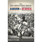The Deep South's Oldest Rivalry: Auburn vs. Georgia - Hardcover