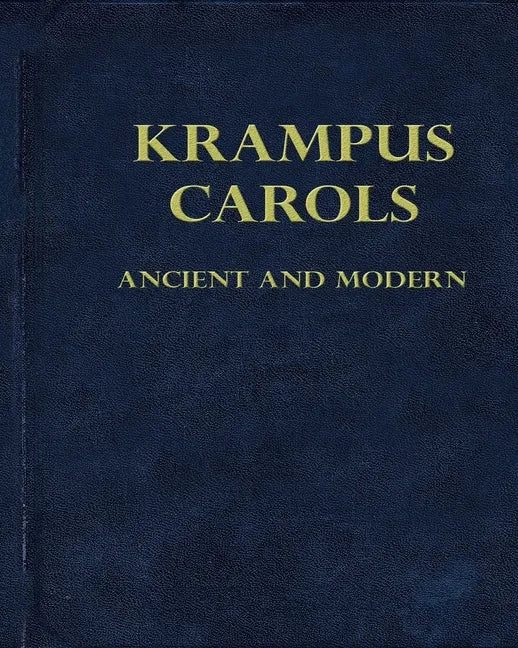 Krampus Carols Ancient And Modern - Paperback