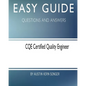 Easy Guide: CQE Certified Quality Engineer: Questions and Answers - Paperback