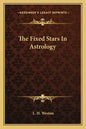 The Fixed Stars in Astrology - Paperback