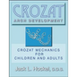 Crozat Arch Development: Crozat Mechanics for Children and Adults - Paperback