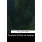 Scotland's Mark on America - Paperback