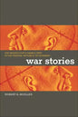 War Stories: The Search for a Usable Past in the Federal Republic of Germany - Paperback
