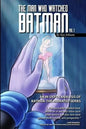 The Man Who Watched Batman Vol. 1: An In Depth analysis of Batman: The Animated Series - Paperback