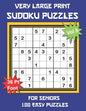Very Large Print Sudoku Puzzles for Seniors: 100 Easy Sudoku for Adults: One Extra Large Print Puzzle Per Page and Space for Working Out the Answers, - Paperback