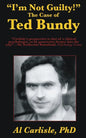 "I'm Not Guilty!": The Case of Ted Bundy - Paperback