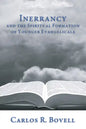 Inerrancy and the Spiritual Formation of Younger Evangelicals - Hardcover
