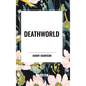 Deathworld - Hardcover
