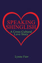 Speaking Shinglish: A Cross-Cultural Love Story - Paperback