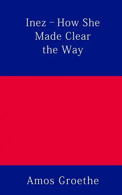 Inez - How She Made Clear the Way - Paperback