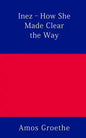 Inez - How She Made Clear the Way - Paperback