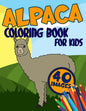 Alpaca Coloring Book for Kids: Activity, Relaxing, Funny and Easy Colouring Pages Inspired Scenes Life Learning who loves LLamas for Girls and Boys A - Paperback