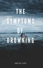 The Symptoms of Drowning - Paperback