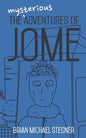 The Mysterious Adventures of Jome - Paperback