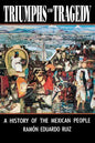 Triumphs and Tragedy: A History of the Mexican People - Paperback