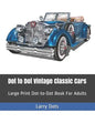 Dot to Dot Vintage Classic Cars: Large Print Dot-to-Dot Book For Adults - Paperback