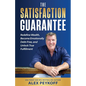 The Satisfaction Guarantee: Redefine Wealth, Become Emotionally Debt-Free, and Unlock True Fulfillment - Paperback