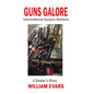 Guns Galore: International Surplus Markets - A Dealer's Story - Paperback