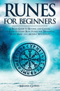 Runes for Beginners: A Pagan Guide to Reading and Casting the Elder Futhark Rune Stones for Divination, Norse Magic and Modern Witchcraft - Paperback