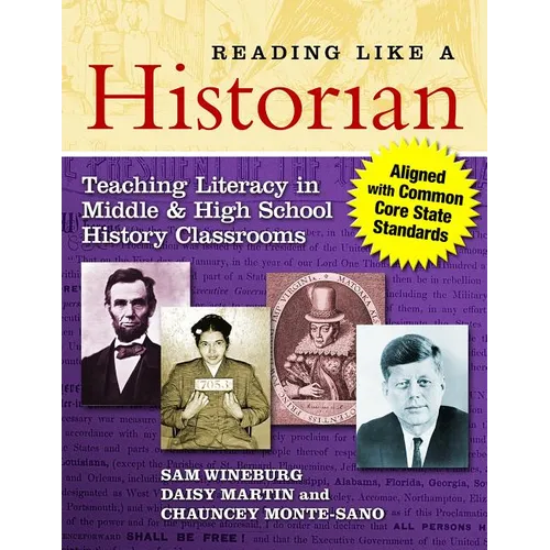 Reading Like a Historian: Teaching Literacy in Middle and High School History Classrooms--Aligned with Common Core State Standards - Paperback