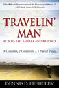 TRAVELIN' MAN Across the Sahara and Beyond: 8 Countries, 2 Continents...1 Pair of Pants - Paperback