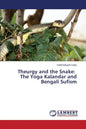Theurgy and the Snake: The Yoga Kalandar and Bengali Sufism - Paperback