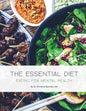 The Essential Diet: Eating for Mental Health - Paperback