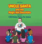 Uncle Santa and the Magic Hot Chocolate: A Birthday Party for Jesus - Hardcover