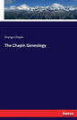 The Chapin Genealogy - Paperback